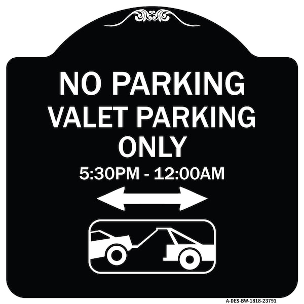 No Parking Valet Parking 5-30pm-12-00am Heavy-Gauge Aluminum Sign, 18" x 18", BW-1818-23791